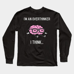 Funny Overthinker Thinking Brain Graphic Long Sleeve T-Shirt